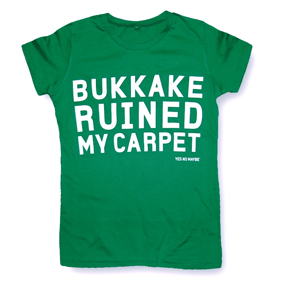 Yes-No-Maybe-Womens-Bukkake-Fitted-T-White-on-Kelly-Green-front.JPG